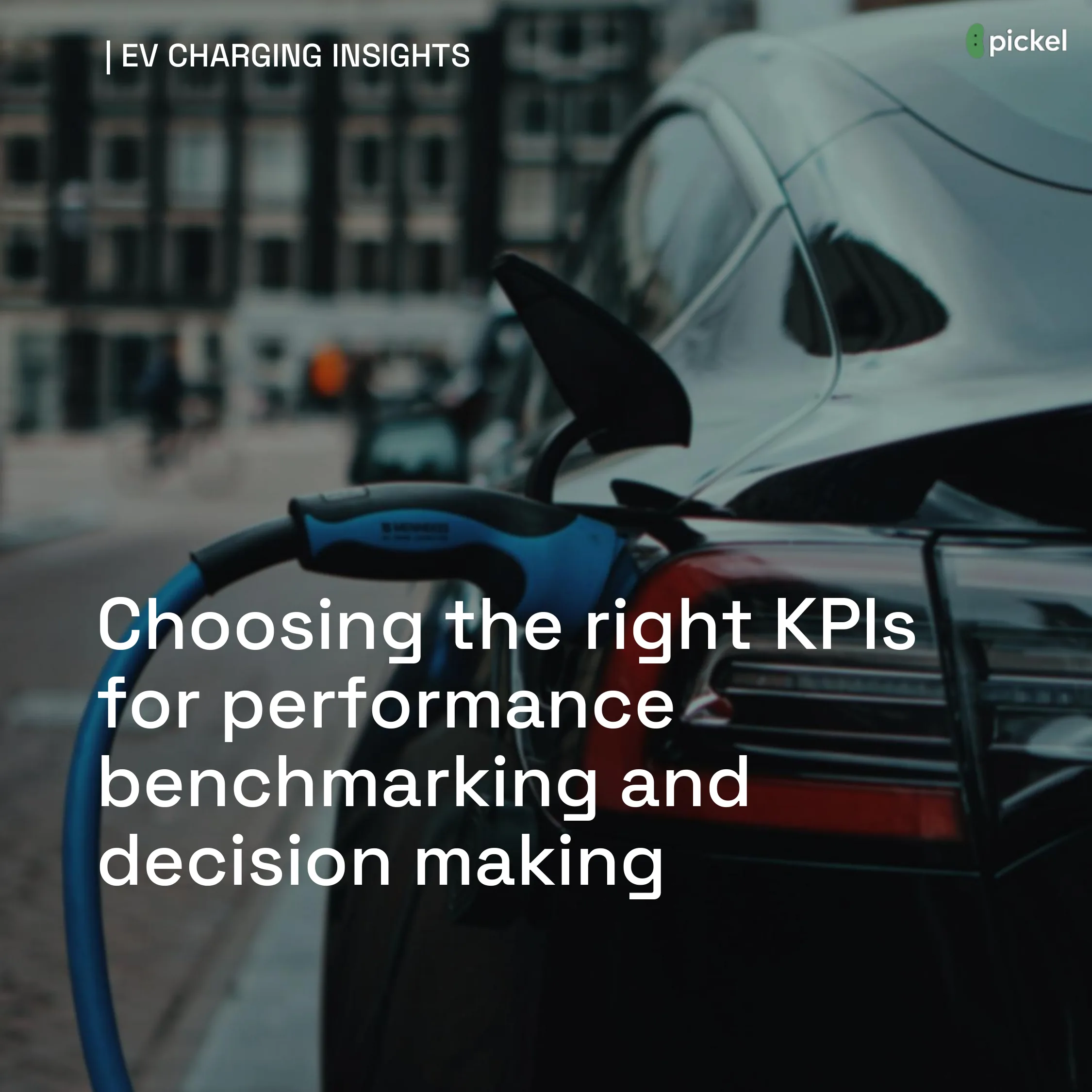 Choosing the Right KPIs for EV Charging